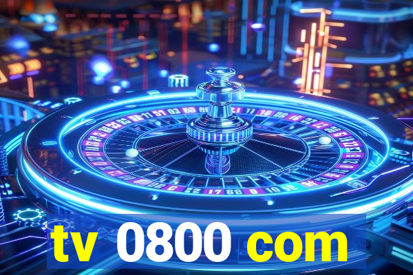 tv 0800 com